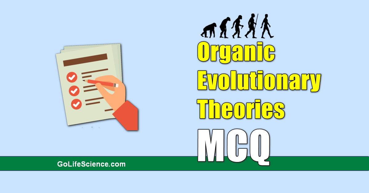 organic evolutionary theories MCQ test